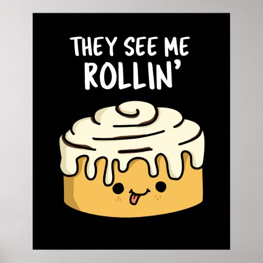 Poster Ils Me Voient Rollin Funny Cinnamon Roll Pun Dark  (Devant)
