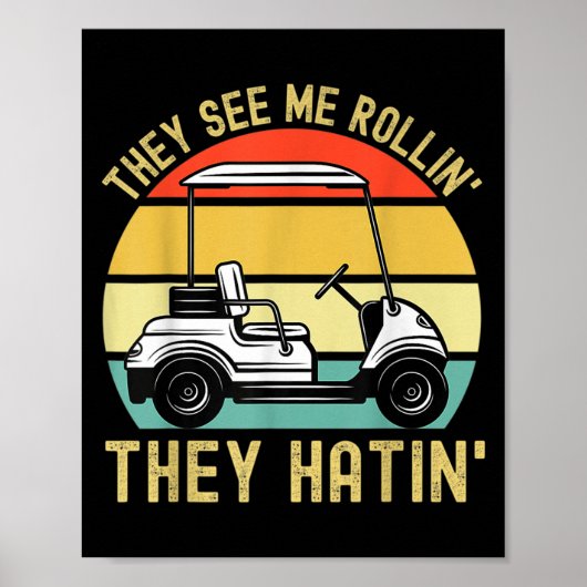 Poster Ils Me Voient Rollin Ils Hatinent Funny Golf Panie (Devant)