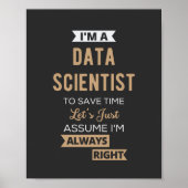Poster I'm A Data Scientist, To Save Time Let's Just (Devant)