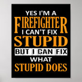 Poster I'm A Firefighter I Can't Fix Stud Funny Firefight (Devant)