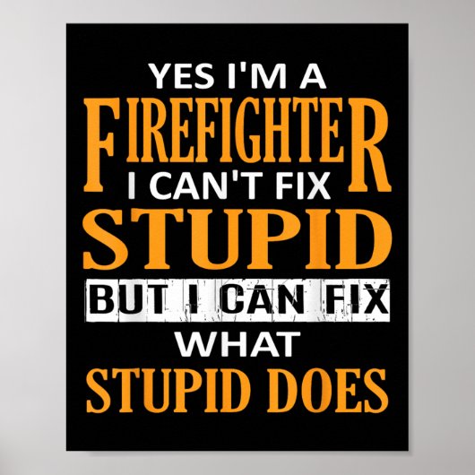 Poster I'm A Firefighter I Can't Fix Stud Funny Firefight (Devant)