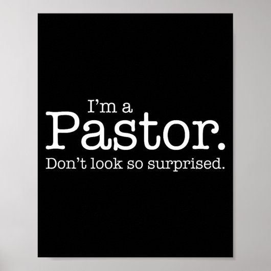 Poster I'm A Pastor. Don't Look So Surprised. Funny Gift  (Devant)