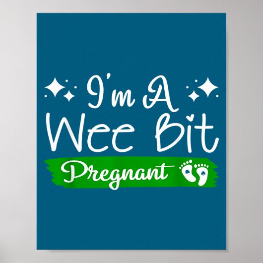 Poster I'm A Wee Bit Pregnant Irish St Patricks Pregnancy (Devant)