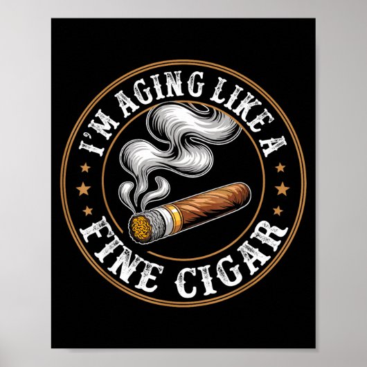 Poster I'm Aging Like A Fine Cigar Retro Funny Dad Father (Devant)
