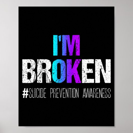 Poster I'm Broken Teal &amp; Purple Ribbon Suicide Preven (Devant)