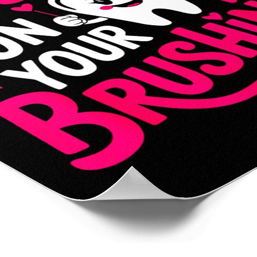 Poster Im Crushing On Your Brushing Funny Dental Valentin (Coin)