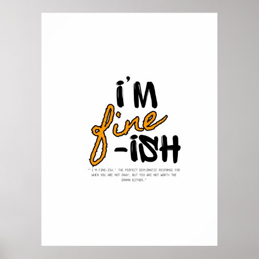 Poster "I'm Fine-ish" Typographic Sarcastic Tee Design (Devant)