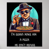 Poster Im Gonna Make Him A Zza He Can't Refuse (Devant)