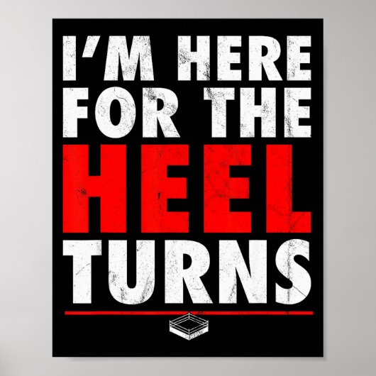 Poster I'm Here For The Heel Turns - Funny Pro Wrestling (Devant)