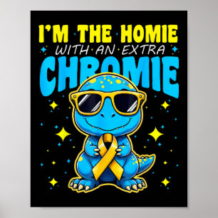 Poster Im Homie Avec Chromie Supplémentaire Syndrome De D