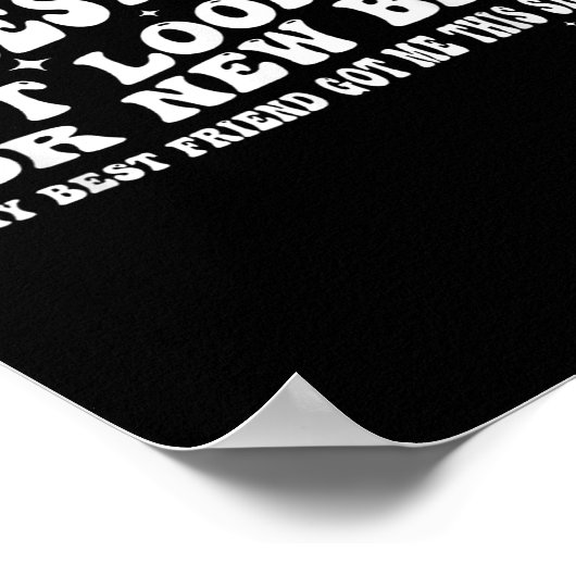 Poster I'm Ied Up Not Looking For New Bffs (Coin)