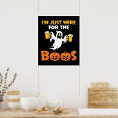 Poster I'm Just Here For The Boos Funny Halloween (Cuisine)