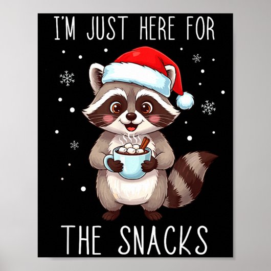 Poster I'm Just Here For The Snacks Christmas Raccoon (Devant)