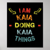 Poster I'm Kaia Doing Kaia Things Cool Funny Christmas Gi (Devant)
