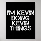 Poster I'm Kevin Doing Kevin Things Shirt Funny Christmas (Devant)