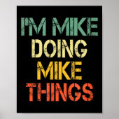 Poster I'm Mike Doing Mike Things Funny Christmas Birthda (Devant)