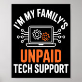 Poster I'm My Family's Unpaid Tech Suprt Funny Technical  (Devant)
