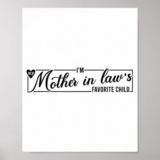 Poster I'm My Mother In Law's Favorite Child, Funny Daugh (Devant)