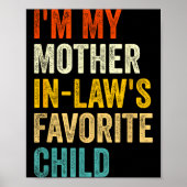 Poster I'm My Mother In Laws Favorite Child Funny Parent (Devant)