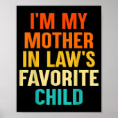 Poster I'm My Mother In Laws Favorite Child Funny Parent (Devant)
