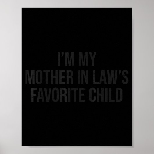 Poster I'm My Mother In Law's Favorite Child Funny Parent (Devant)