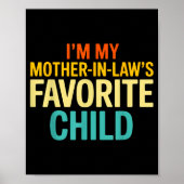 Poster Im My Mother In Laws Favorite Child Funny Parent  (Devant)