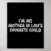 Poster I'm My Mother In Law's Favorite Child Funny Parent (Devant)