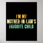 Poster I'm My Mother In Law's Favorite Child Funny Parent (Devant)