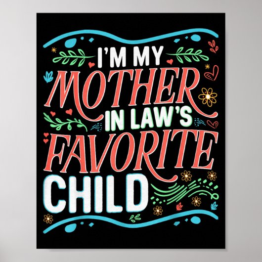 Poster I'm My Mother In Laws Favorite Child Son In Law An (Devant)