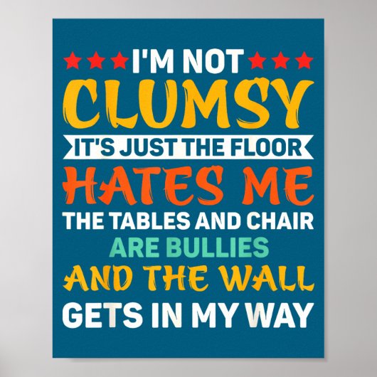 Poster I'm Not Clumsy Funny Sayings Sarcastic For Women A (Devant)
