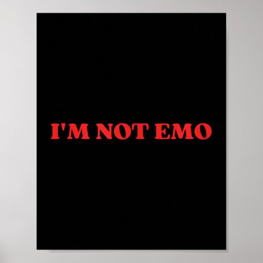Poster Im Not Emo - Mème Drôle (Devant)