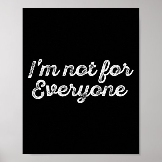 Poster I'm Not For Everyone Vintage Gift  (Devant)