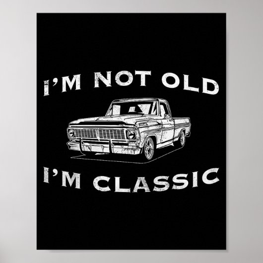 Poster I'm Not Old I'm Clic Funny Clic Truck Car Graphic (Devant)