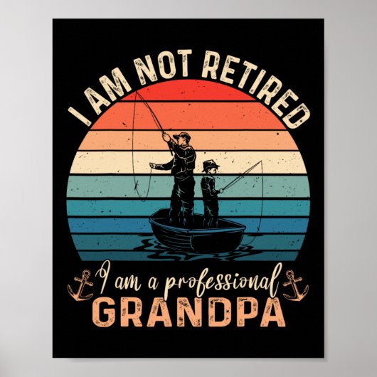 Poster Im Not Retired Im A Professional Grandpa Fathers D (Devant)