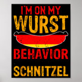 Poster I'm On My Wurst Behavior I Dont Give A Schnitzel (Devant)