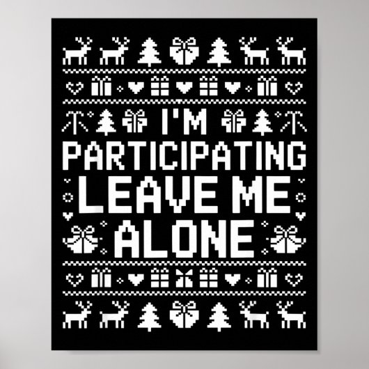 Poster I'm Participating Leave Me Alone Ugly Christmas Sw (Devant)