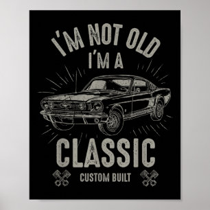 Poster Im Pas Vieux Im Clic Funny Citation Voiture Retro