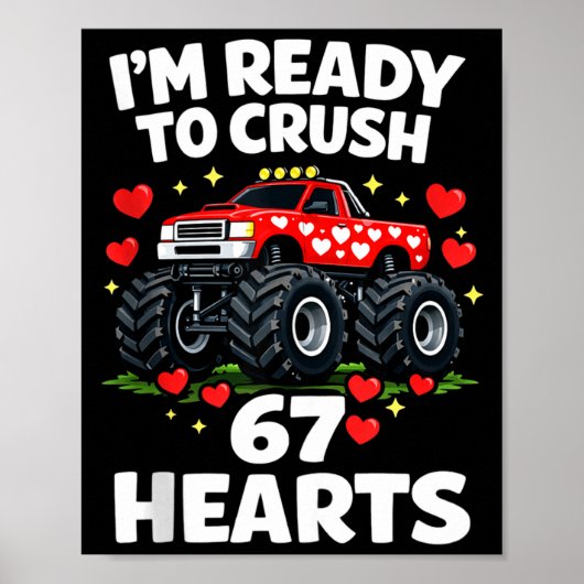 Poster I'm Ready To Crush 67 Hearts Truck Valentines Day  (Devant)