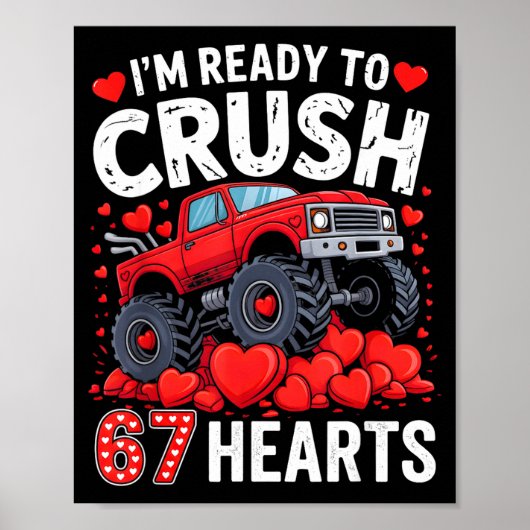 Poster I'm Ready To Crush 67 Hearts Truck Valentines Day  (Devant)