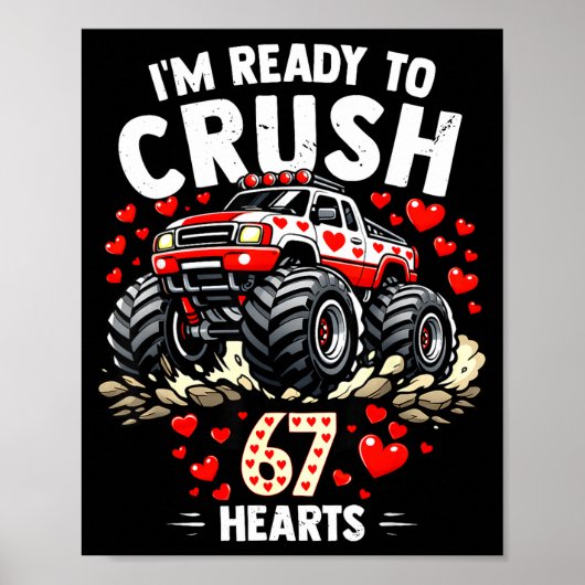 Poster I'm Ready To Crush 67 Hearts Truck Valentines Day  (Devant)