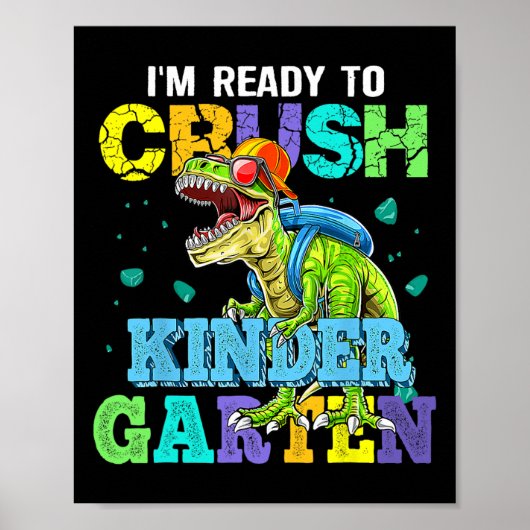 Poster I'm Ready To Crush Kindergarten Dinosaur Ck To Sch (Devant)