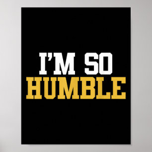 Poster Im So Humble - Citation De Film Tee