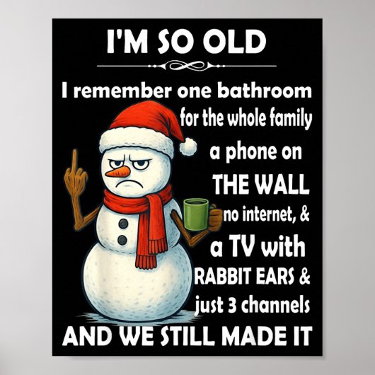 Poster I'm So Old I Remember One Bathroom For The Whole F (Devant)