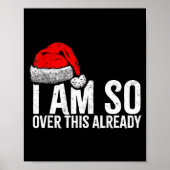 Poster I'm So Over This Already, Funny Inappropriate Chri (Devant)