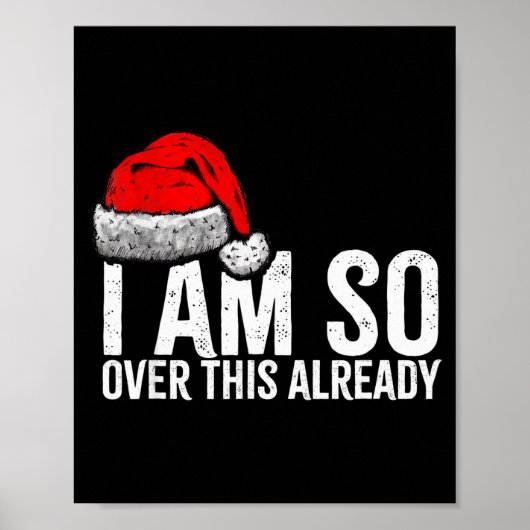 Poster I'm So Over This Already, Funny Inappropriate Chri (Devant)