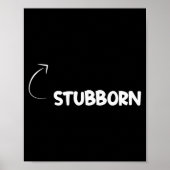 Poster I'm Stubborn Funny Ity Character Reference (Devant)