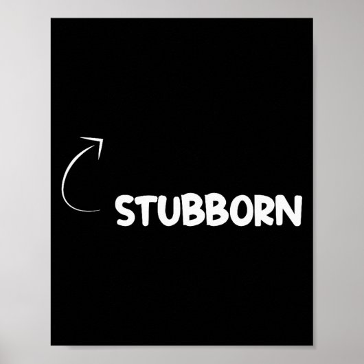Poster I'm Stubborn Funny Ity Character Reference (Devant)