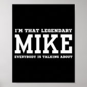 Poster I'm That Legendary Mike Everybody Is Talking About (Devant)