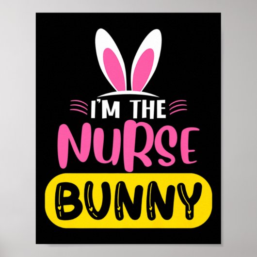 Poster Im The Nurse Bunny Rabbit Ears Egg Funny Easter D  (Devant)