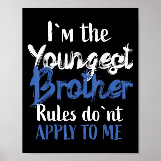 Poster I'm The Youngest Brother - Rules Don't Apply To Me (Devant)